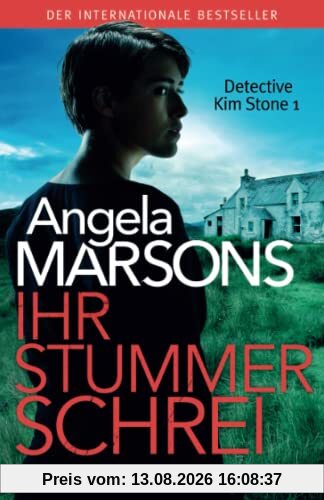 Ihr stummer Schrei: Der internationale Bestseller – ein fesselnder Thriller voller Twists und Spannung (Detective Kim Stone Crime Thriller Series, Band 1)