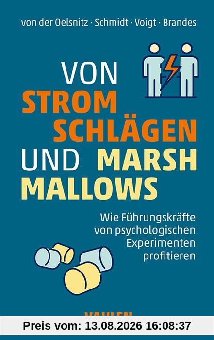 Von Stromschlägen und Marshmallows: Wie Führungskräfte von psychologischen Experimenten profitieren