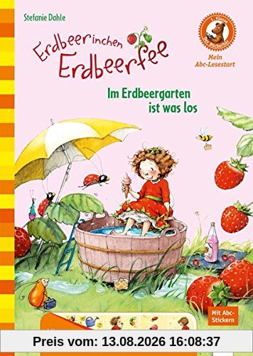 Erdbeerinchen Erdbeerfee. Im Erdbeergarten ist was los: Der Bücherbär: Mein Abc-Lesestart: