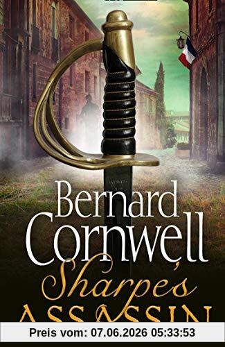 Sharpe’s Assassin: Sharpe is back in the gripping, epic new historical novel from the global bestselling author (The Sharpe Series)