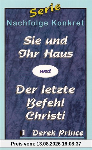 Serie Nachfolge Konkret: Sie und ihr Haus /Der letzte Befehl Christi