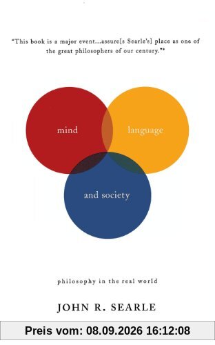 Mind, Language And Society: Philosophy in the Real World (Masterminds)