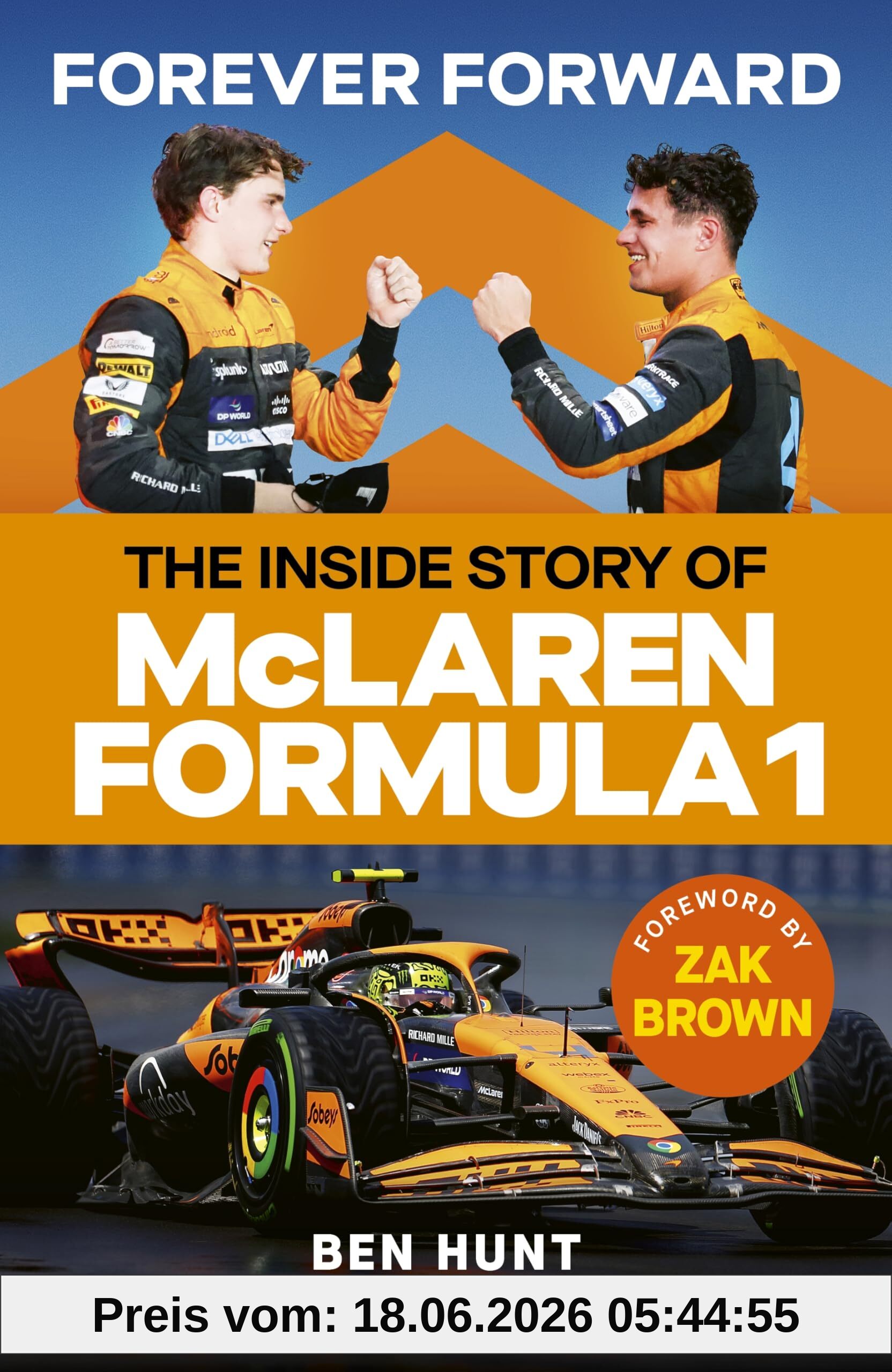 Ben Hunt Forever Forward, The Inside Story Of McLaren Formula 1