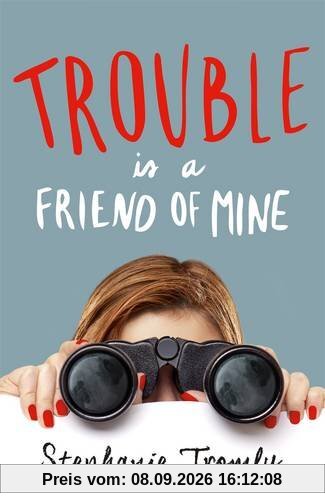 Trouble is a Friend of Mine