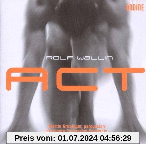 Rolf Wallin: Act / Das war schön! / Tides