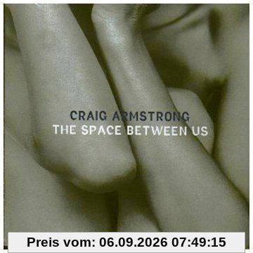 Craig Armstrong The Space Between Us