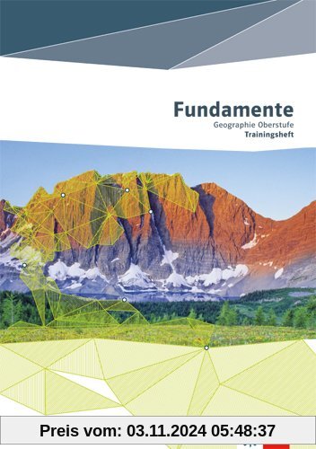 Fundamente Geographie Oberstufe: Trainingsheft