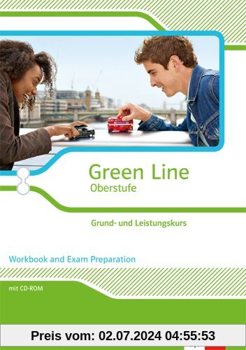 Green Line Oberstufe - Ausgabe 2015 / Workbook and exam preparation mit CD-extra Klasse 11/12 (G8), Klasse 12/13 (G9).  