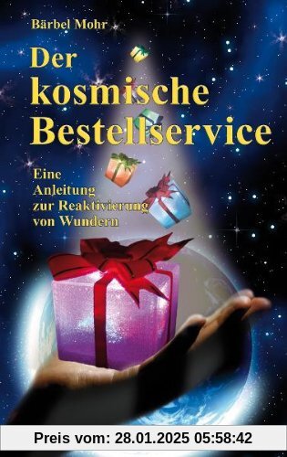 Der kosmische Bestellservice: Eine Anleitung zur Reaktivierung von Wundern