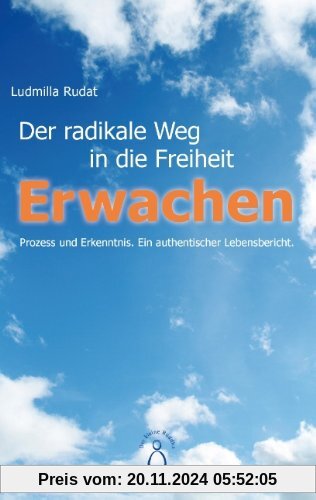 Erwachen: Der radikale Weg in die Freiheit