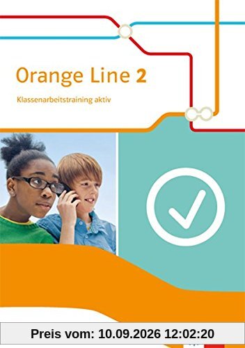 Orange Line / Klassenarbeitstraining aktiv mit Multimedia-CD 6. Klasse: Ausgabe 2014