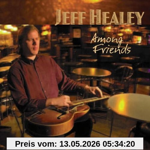 Jeff Healey Among Friends