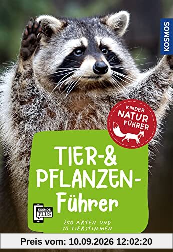 Tier- und Pflanzenführer. Kindernaturführer: 250 Arten und 70 Tierstimmen