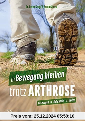 In Bewegung bleiben trotz Arthrose: Wieder ohne Schmerzen leben