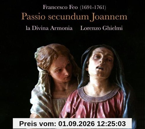 Francesco Feo: Passio Secundum Joannem