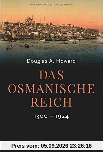 Das Osmanische Reich: 1300-1924