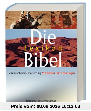 Die Lexikon-Bibel. Gute Nachricht Übersetzung mit Bildern und Erklärungen