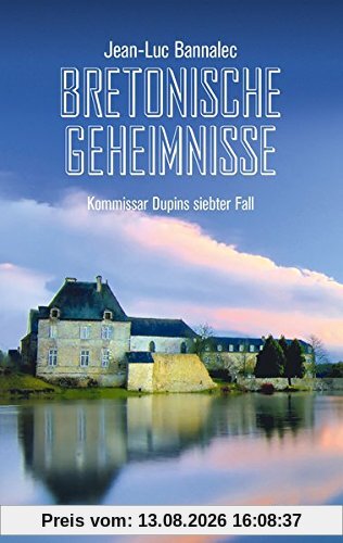 Bretonische Geheimnisse: Kommissar Dupins siebter Fall (Kommissar Dupin ermittelt, Band 7)