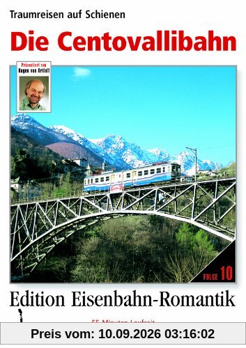 Die Centovallibahn - Traumreisen auf Schienen - Edition Eisenbahn-Romanik - Rio Grande