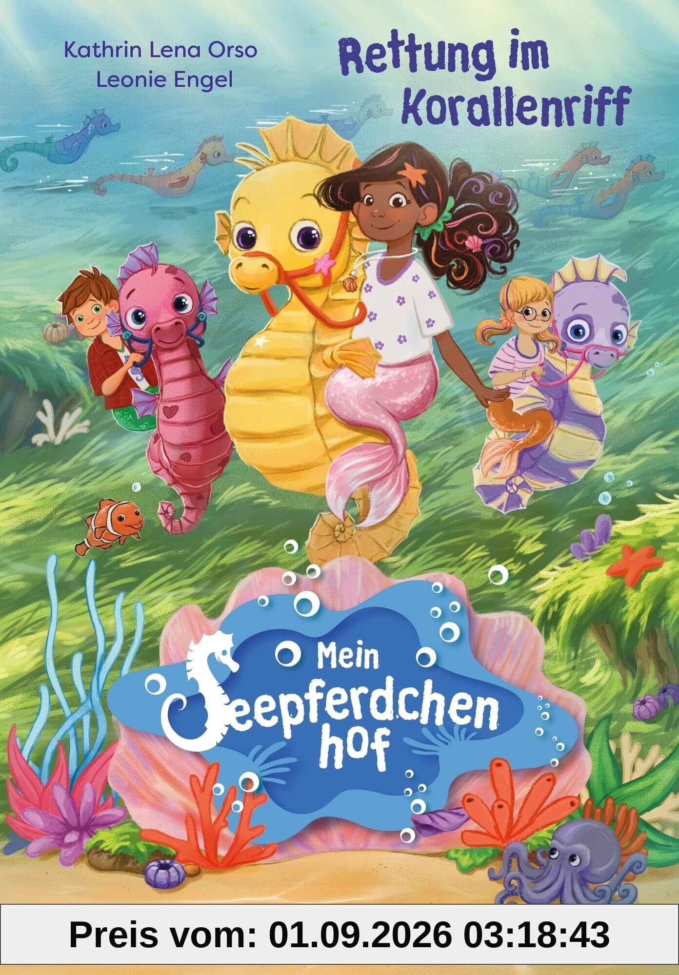 Mein Seepferdchenhof 2. Rettung im Korallenriff: Band 2 der bezaubernden Pferdebuchreihe über Meermädchen und Seepferdchen für Kinder ab 6 Jahren