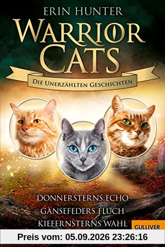 Warrior Cats - Die unerzählten Geschichten: Donnersterns Echo - Gänsefeders Fluch - Kiefernsterns Wahl