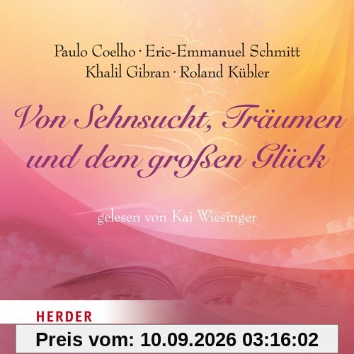 Von Sehnsucht, Träumen und dem großen Glück