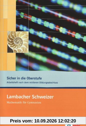 Lambacher Schweizer Arbeitsheft fÃ1/4r den Ãbergang Realschule - berufliches Gymnasium: mit Lösungen