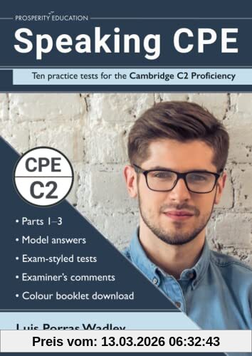 Luis Porras Wadley Speaking Cpe, Ten Practice Tests For The Cambridge C2 Proficiency, With Answers And Examiners' Comments