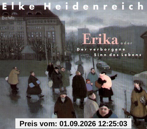 Erika, oder der verborgene Sinn des Lebens. CD.
