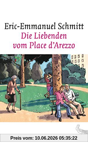 Die Liebenden vom Place d'Arezzo: Roman