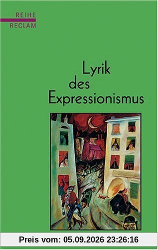 Lyrik des Expressionismus: (Reihe Reclam)