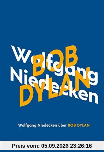 Wolfgang Niedecken über Bob Dylan (KiWi Musikbibliothek, Band 11)