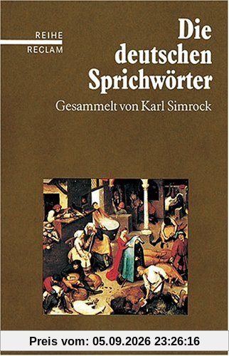 Die deutschen Sprichwörter: (Reihe Reclam)