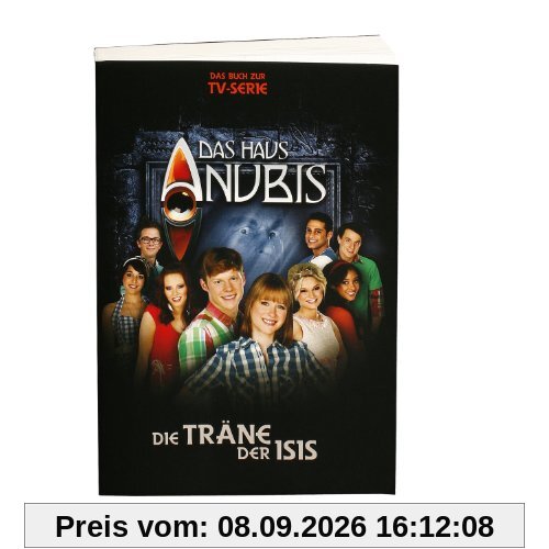 Das Haus Anubis, Bd.6: Die Träne der Isis
