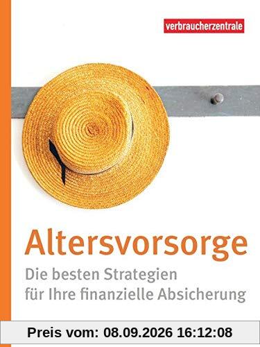 Altersvorsorge: Die besten Strategien für Ihre finanzielle Absicherung
