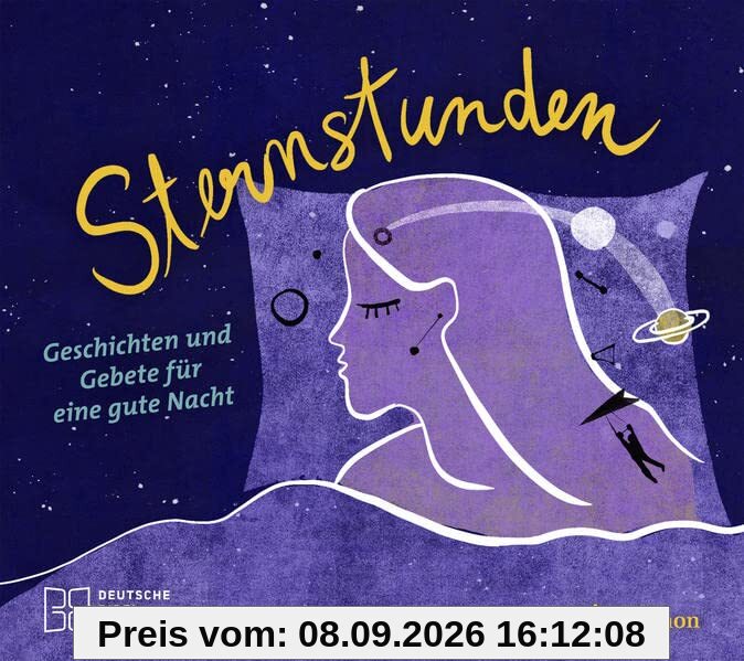 Sternstunden: Geschichten und Gebete für eine gute Nacht. Den Tag abschließen mit Bibelzitaten und Texten von Joachim Ringelnatz, Mascha Kaléko, Ingrid Noll uvm. Ein christliches Geschenkbuch