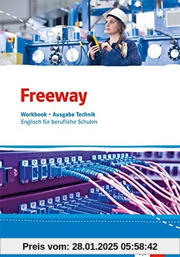 Freeway Technik / Englisch für berufliche Schulen ab 2017: Freeway Technik / Workbook mit Lösungsheft: Englisch für beru