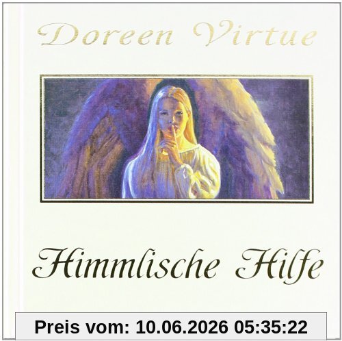 Himmlische Hilfe: Wie man die Engel erkennt (Mit Bonus-CD)