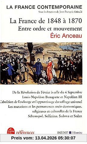 La France contemporaine. Vol. 1. La France de 1848 à 1870 : entre ordre et mouvement