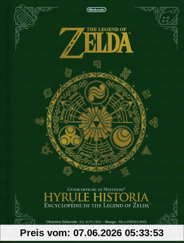 The legend of Zelda : Hyrule historia : encyclopédie de The legend of Zelda, guide officiel de Nintendo