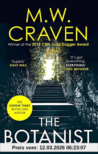 Craven, M. W. The Botanist, A Gripping New Thriller From The Sunday Times Bestselling Author (Washington Poe)