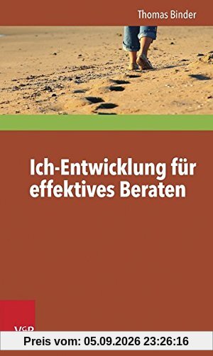 Ich-Entwicklung für effektives Beraten (Interdisziplinäre Beratungsforschung)
