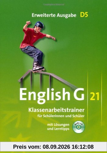 English G 21 - Erweiterte Ausgabe D: Band 5: 9. Schuljahr - Klassenarbeitstrainer mit Lösungen und CD