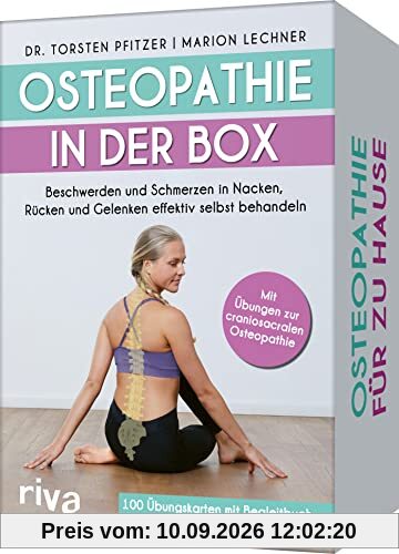 Osteopathie in der Box: Beschwerden und Schmerzen in Nacken, Rücken und Gelenken effektiv selbst behandeln. Mit Übungen zur craniosacralen Osteopathie. 100 Karten mit Begleitbuch