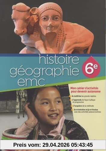 Histoire géographie EMC 6e : mon cahier d'activités pour devenir autonome