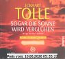 Sogar die Sonne wird verglühen: Wege in die Freiheit - The Power of Now Serie
