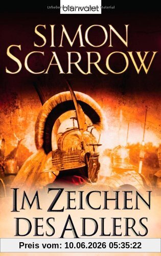Im Zeichen des Adlers: Die Rom-Serie 1 - Roman