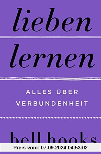 Lieben lernen - Alles über Verbundenheit