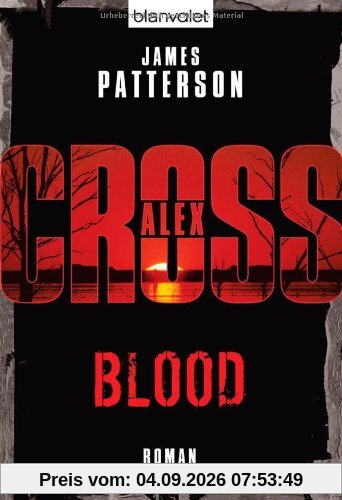Blood - Alex Cross 12 -: Thriller