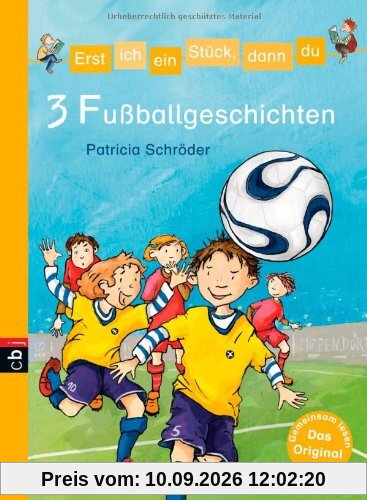 Erst ich ein Stück, dann du - 3 Fußballgeschichten: Themenband 8